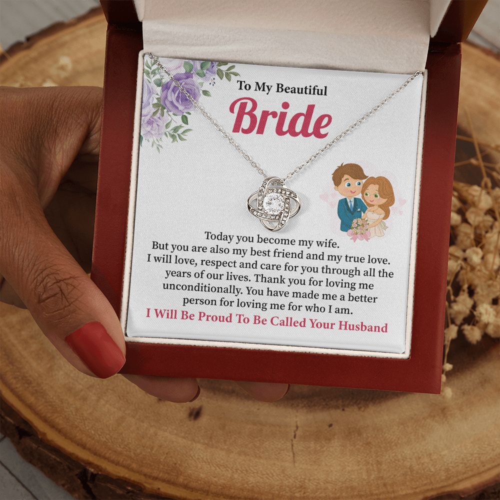 To My Beautiful Bride I Will Be Proud To Be Called Your Husband