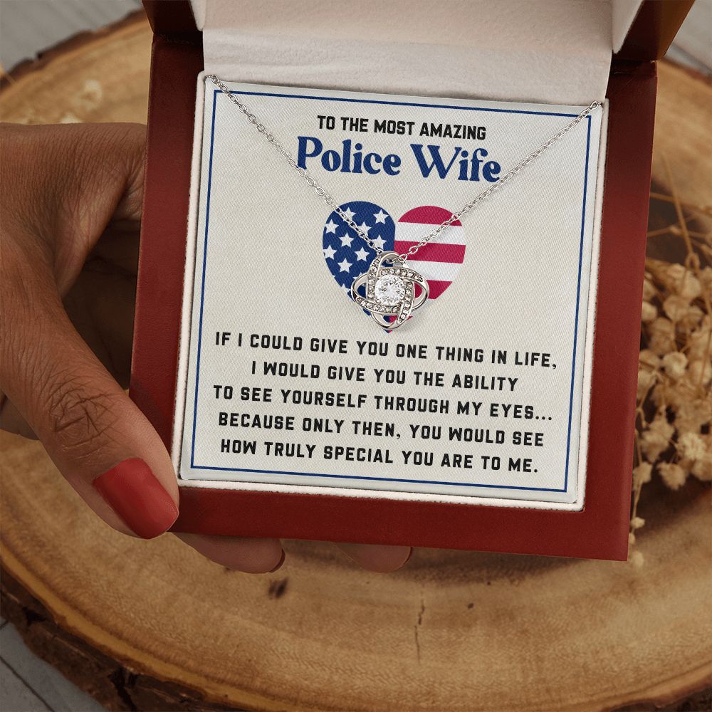 To The Most Amazing Police Wife To See Yourself Through My Eyes