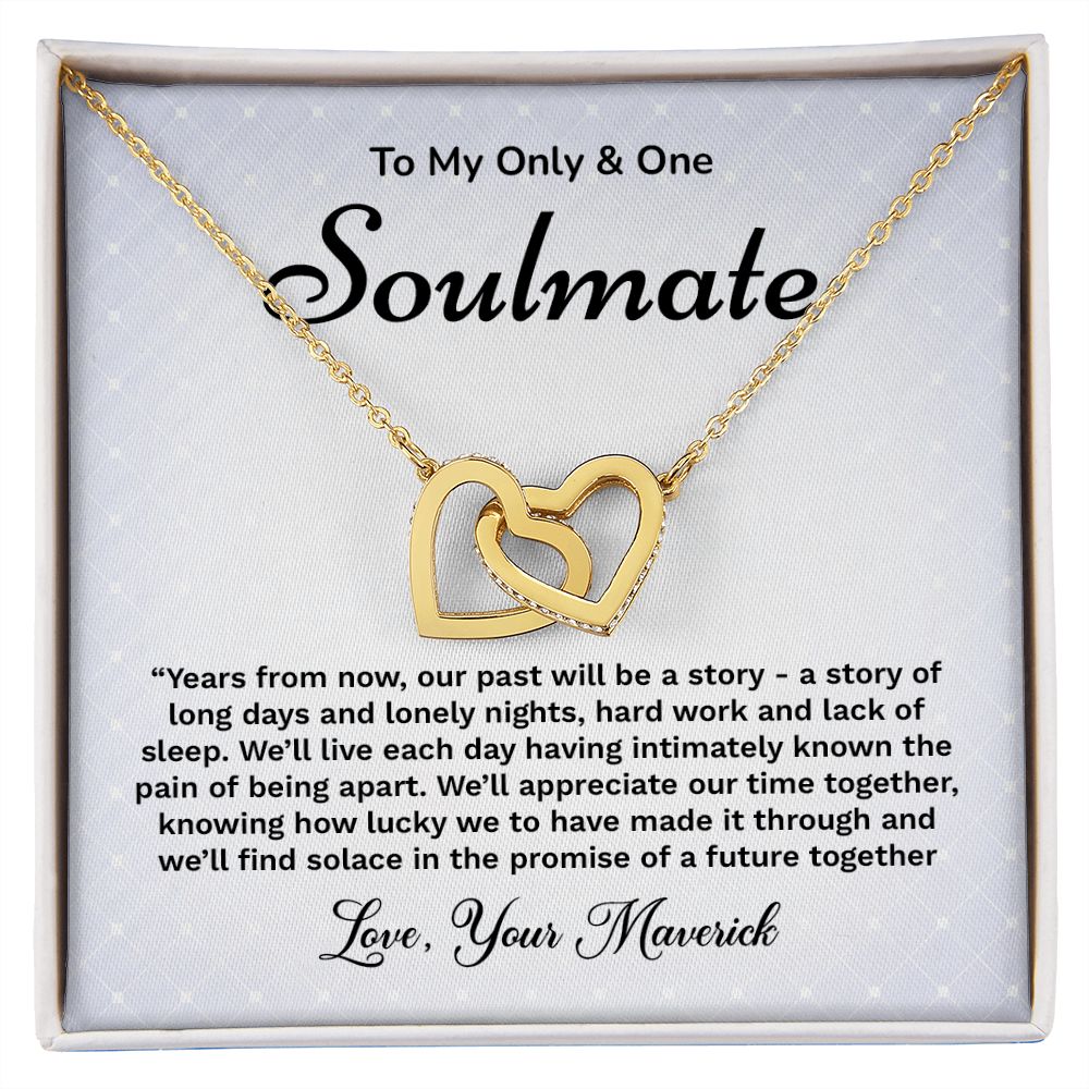 To My Only & One Soulmate We'll Live Each Day Having Intimately Known The Pain Of Bring Apart