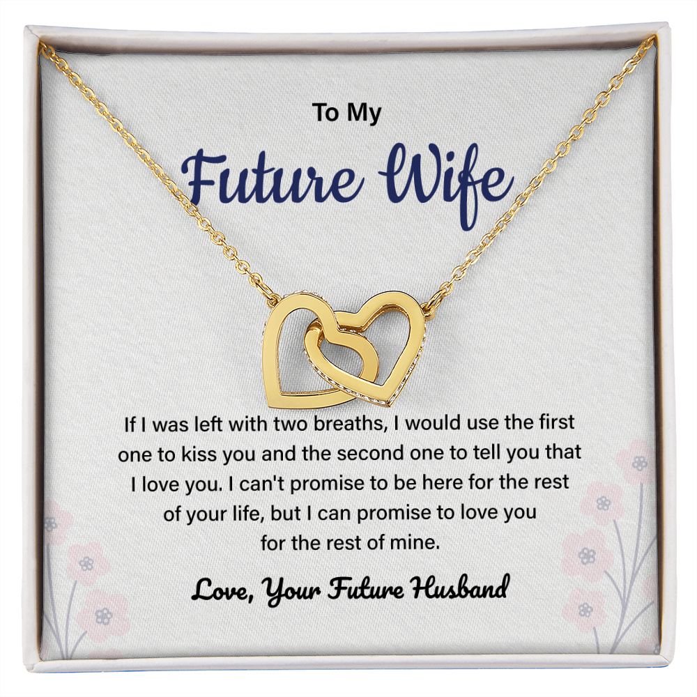 To My Future Wife I Can Promise To Love You For The Rest Of Mine