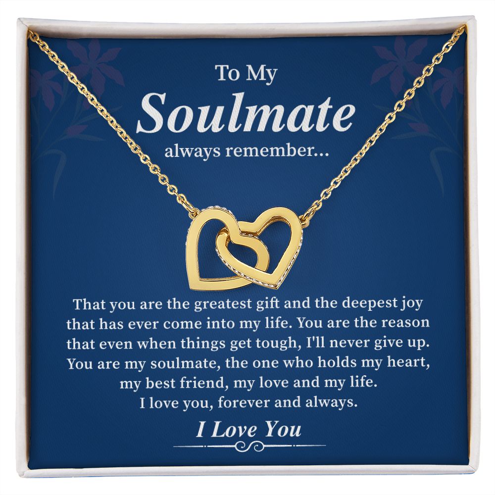 To My Soulmate Always Remember My Best Friend And My Life I Love You, Forever
