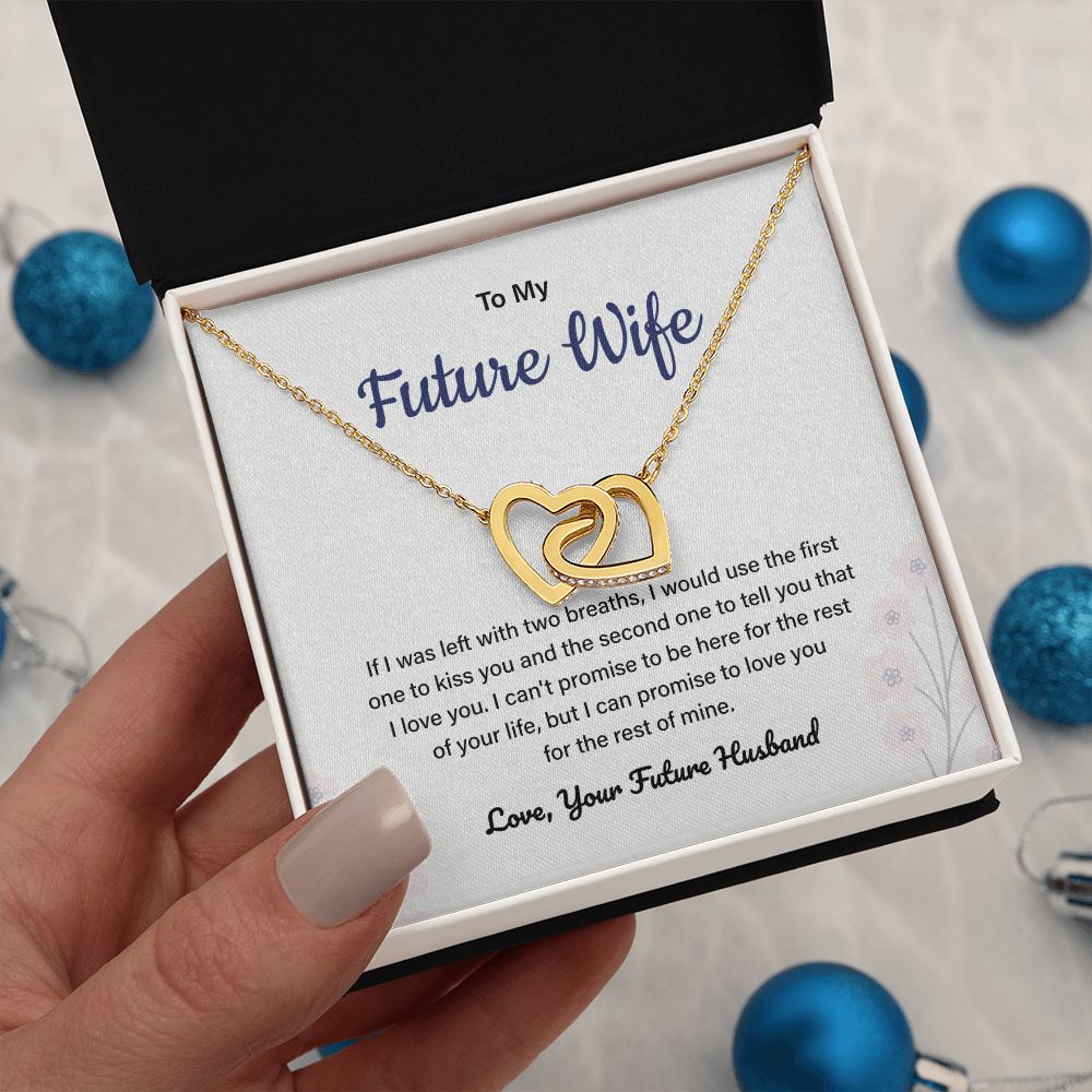 To My Future Wife I Can Promise To Love You For The Rest Of Mine
