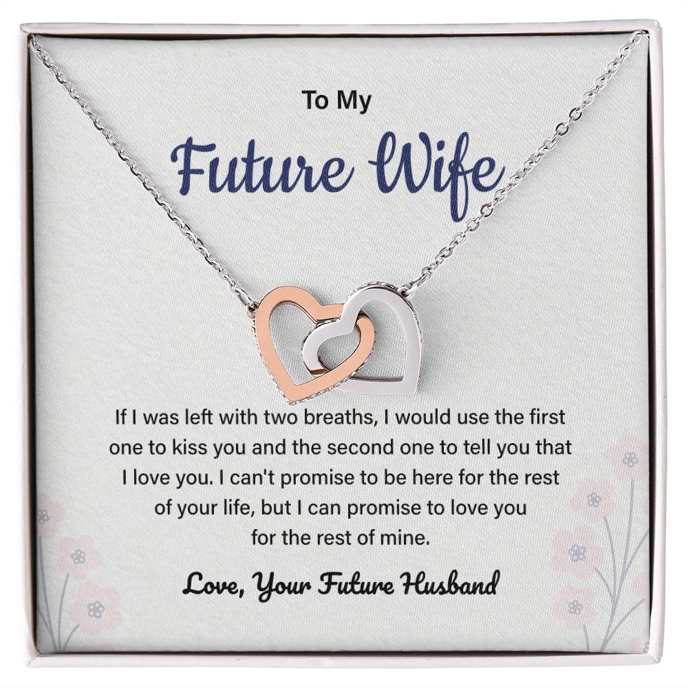 To My Future Wife I Can Promise To Love You For The Rest Of Mine
