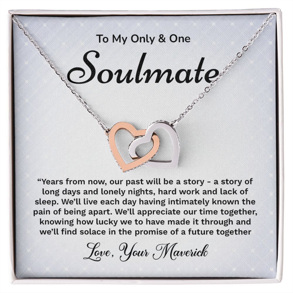 To My Only & One Soulmate We'll Live Each Day Having Intimately Known The Pain Of Bring Apart