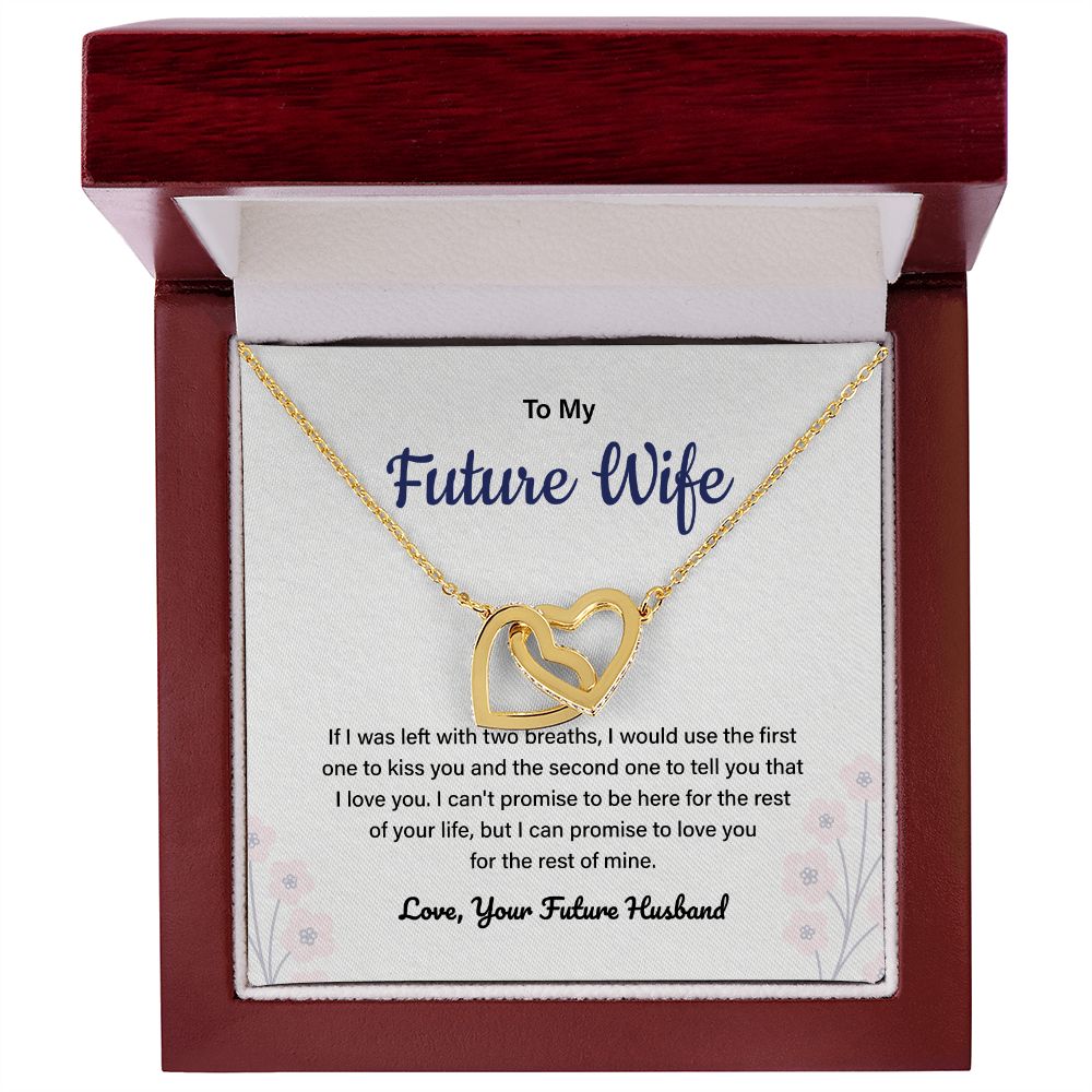 To My Future Wife I Can Promise To Love You For The Rest Of Mine