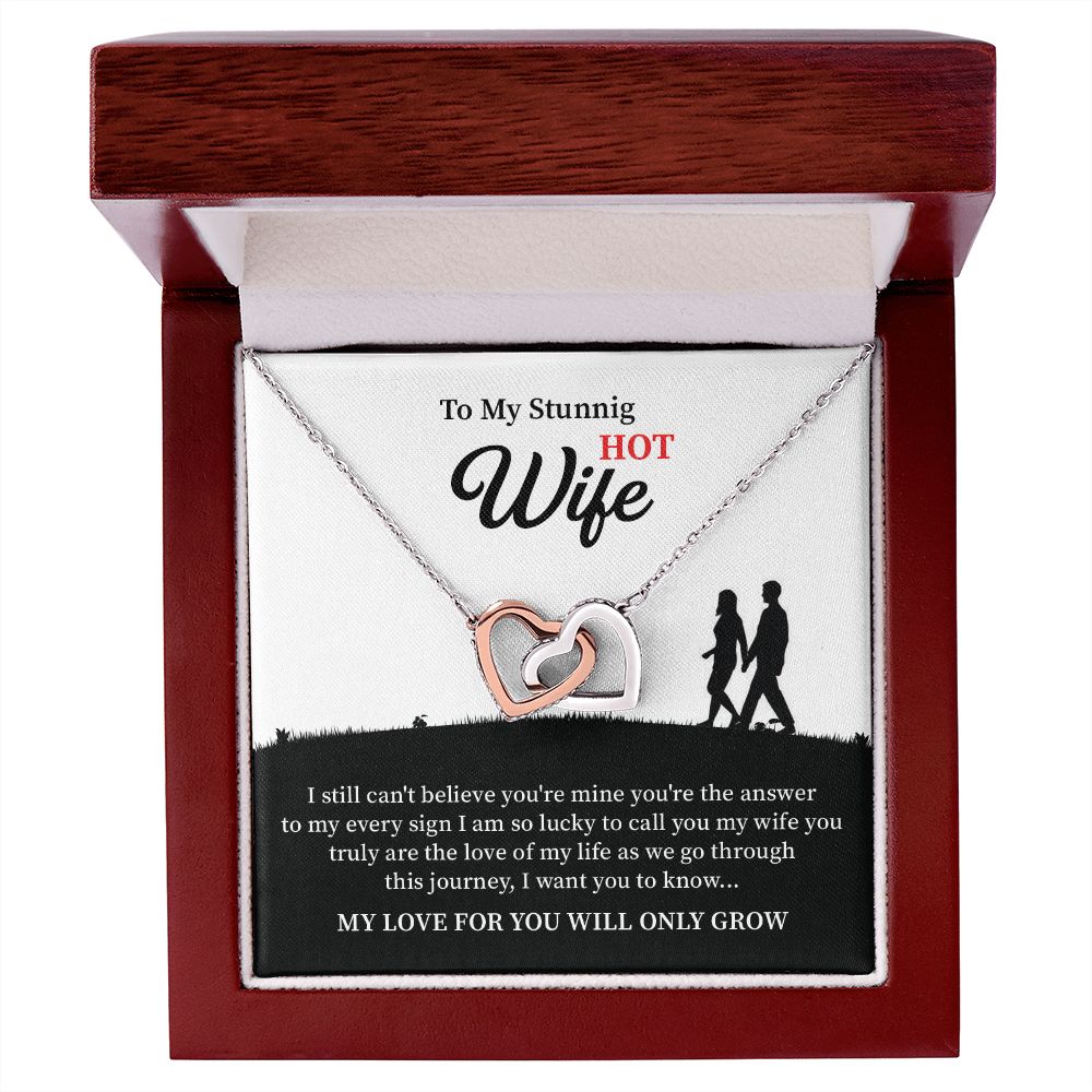 To my stunning hot wife I still can't believe you're mine
