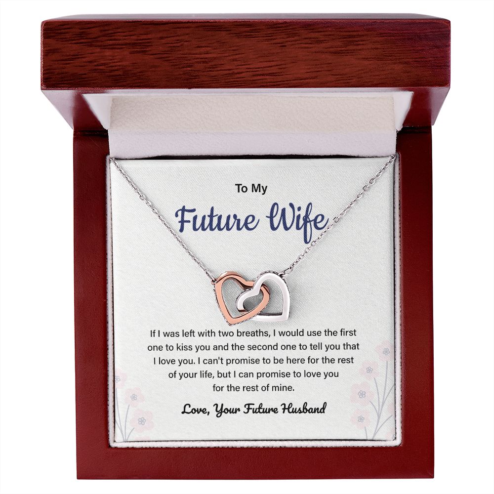 To My Future Wife I Can Promise To Love You For The Rest Of Mine