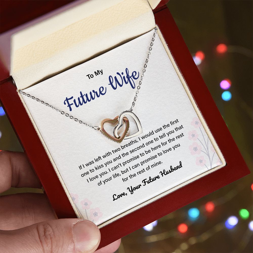 To My Future Wife I Can Promise To Love You For The Rest Of Mine