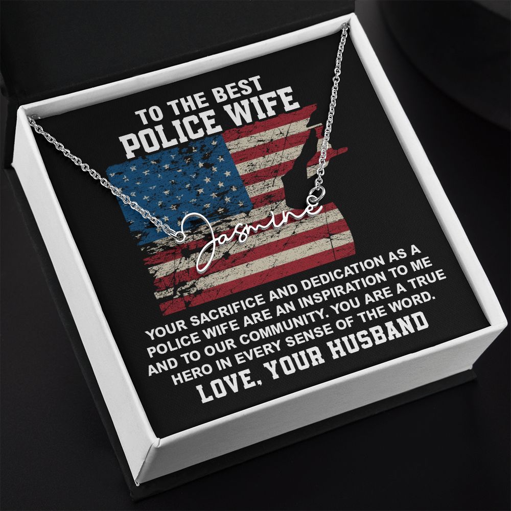 To The Best Police Wife You Are Hero In Every Sense Of The Word. Love , Your Husband