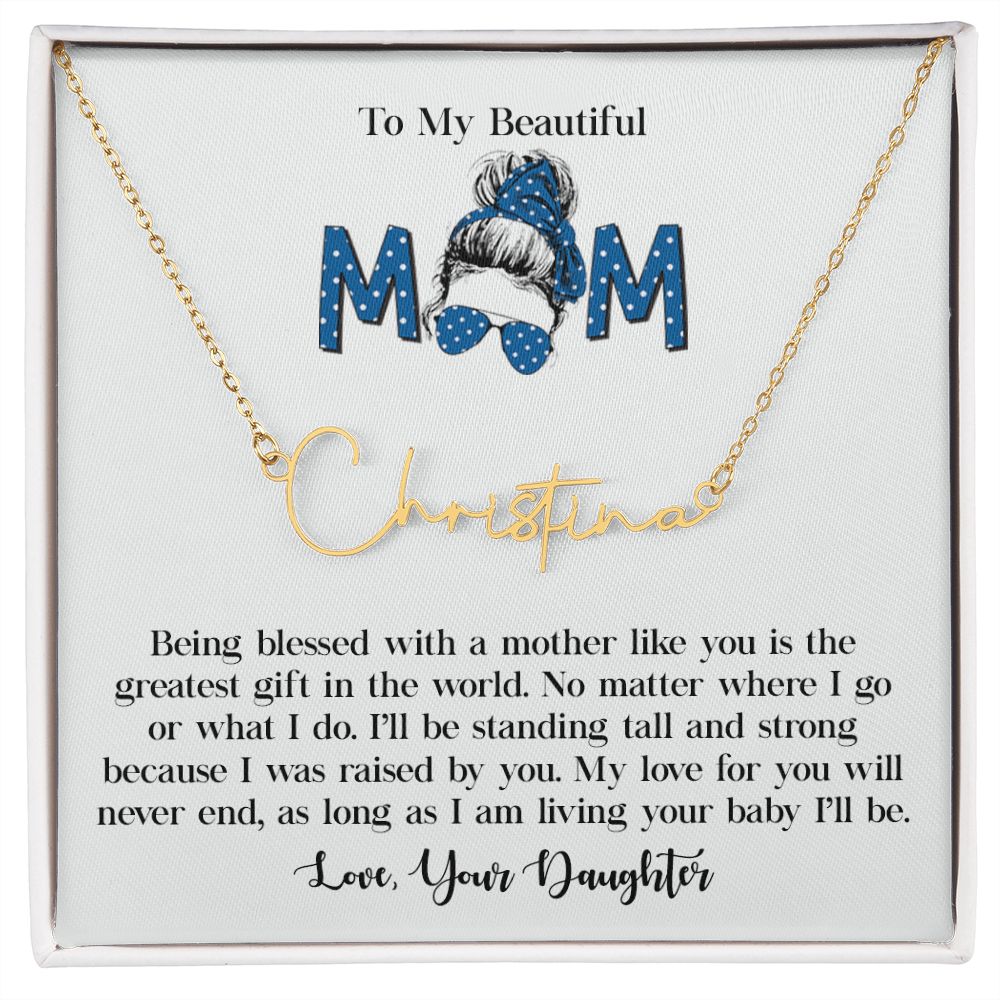 To My Beautiful Mom I Am Living Your Baby I'll Be Love, Your Daughter