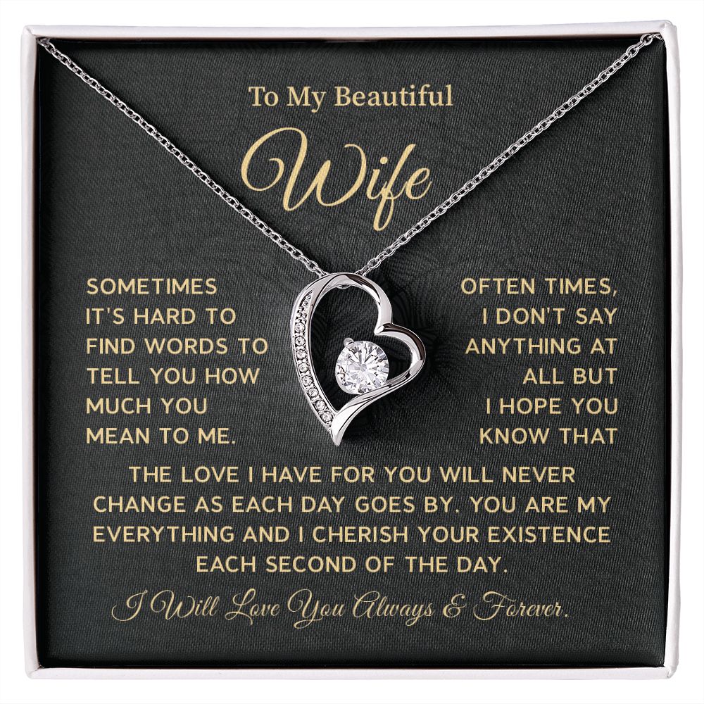 To my wife sometimes it's hard to find word to tell you