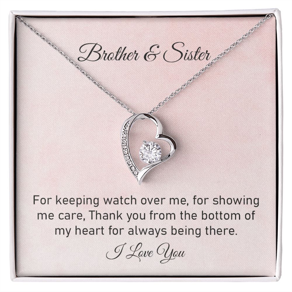 Brother & Sister My Heart For Always Being There, I love you