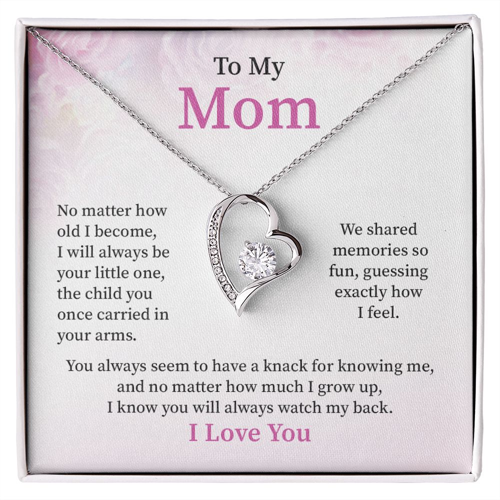 To My Mom I Know You Will Always Watch My Back, I Love You