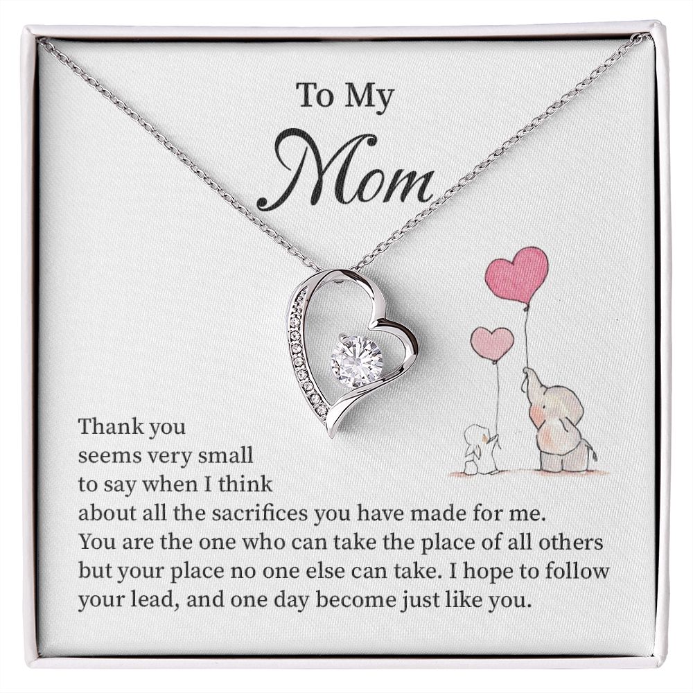 To My Mom I hope To Follow Your Lead, And One Day Become Just Like you