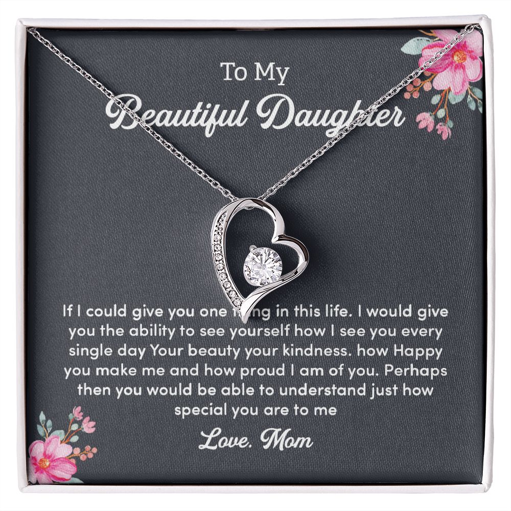To My Beautiful Daughter I See You Every Single Day Your Beauty Your Kindness