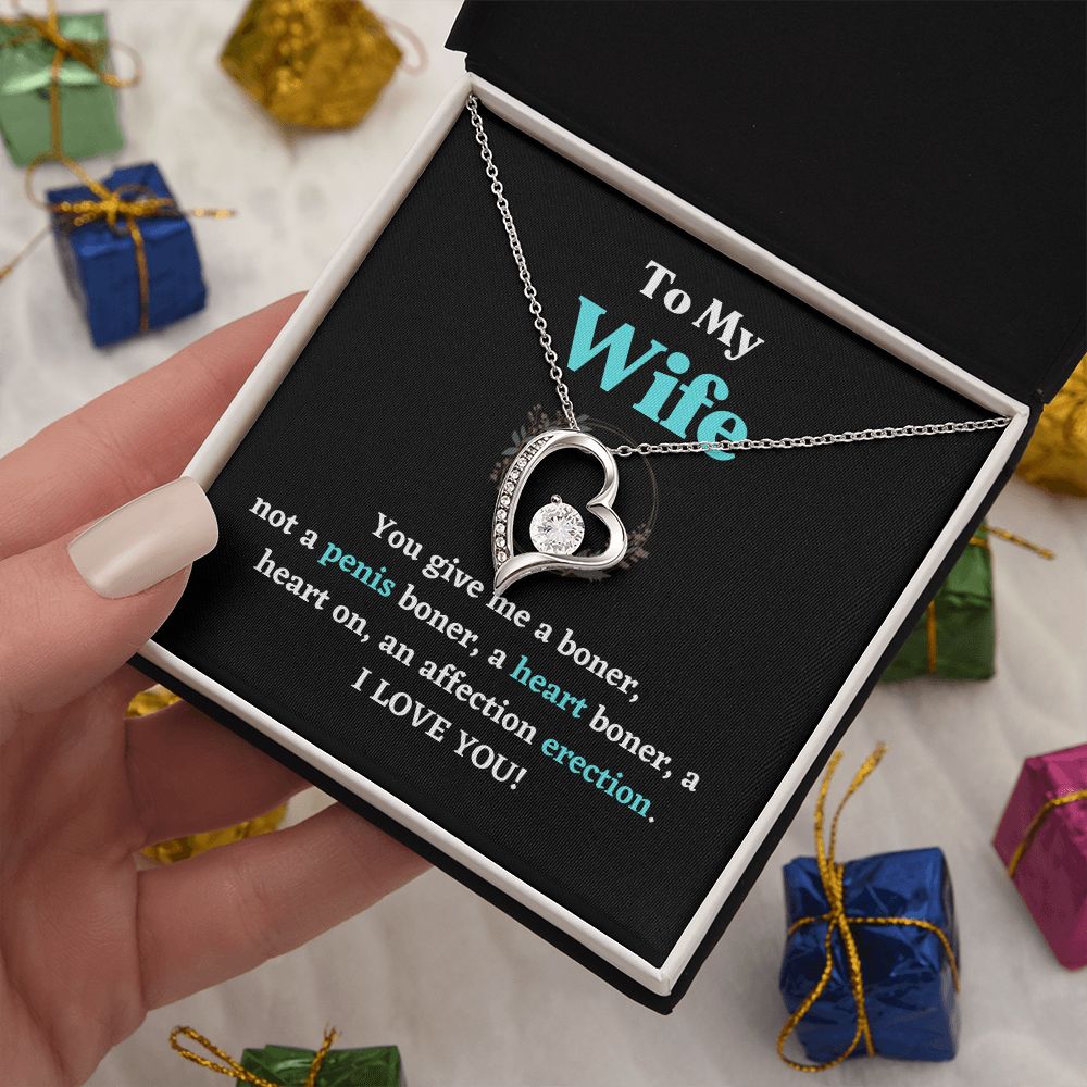 To My You Give Me A Boner Not A Penis Boner A Heart Boner Forever Love Necklace For Wife Cute Erotic Romance Lovely Gift For Wife