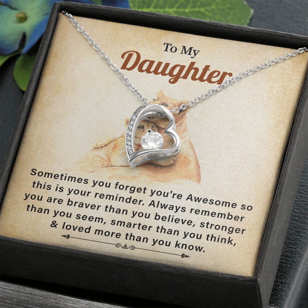 To My Daughter Sometimes You Forget You're Awesome So This Is Your Reminder