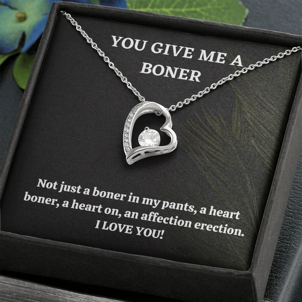 You Give Me A Boner Not A Penis Boner A Heart Boner A Heat On An Affection On Erection