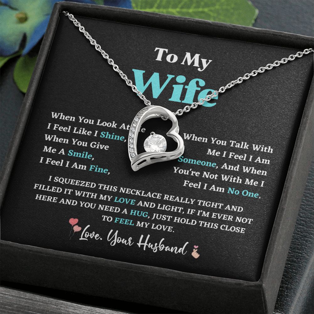 To My Wife When You Look At Me I Feel Like I Shine Love Your Husband Husband Wife Necklace Gift For Wife From Husband
