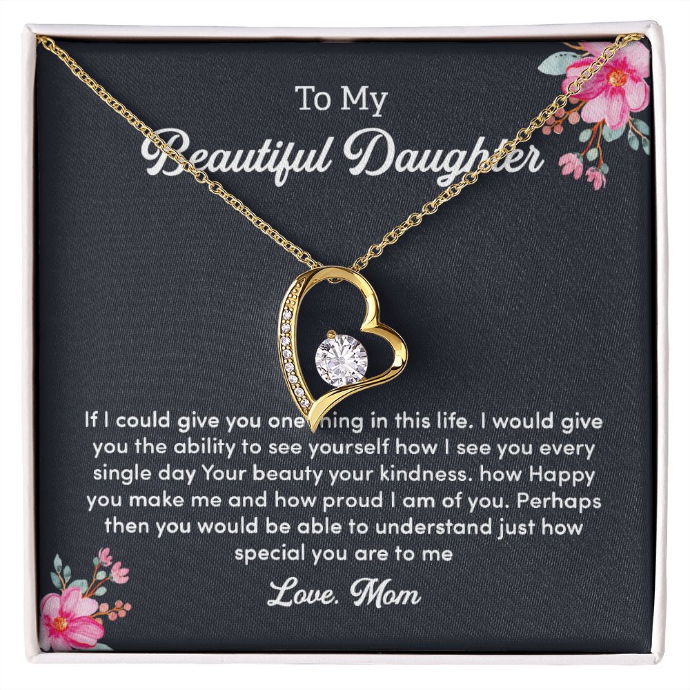 To My Beautiful Daughter I See You Every Single Day Your Beauty Your Kindness