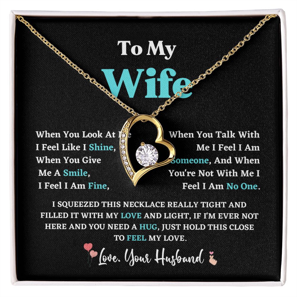 To My Wife When You Look At Me I Feel Like I Shine Love Your Husband Husband Wife Necklace Gift For Wife From Husband