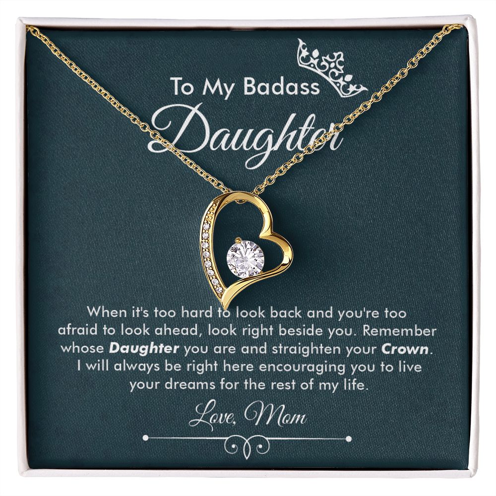 To My Badass Daughter I Will Always Be Right Here Encouraging You. Love Mom