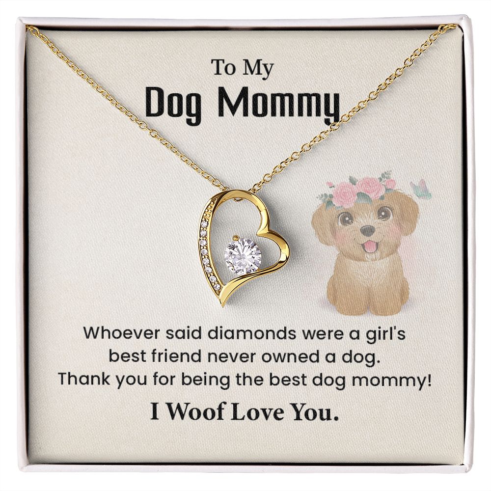 To My Dog Thank you For Being The Best Dog Mommy, I Woof Love You