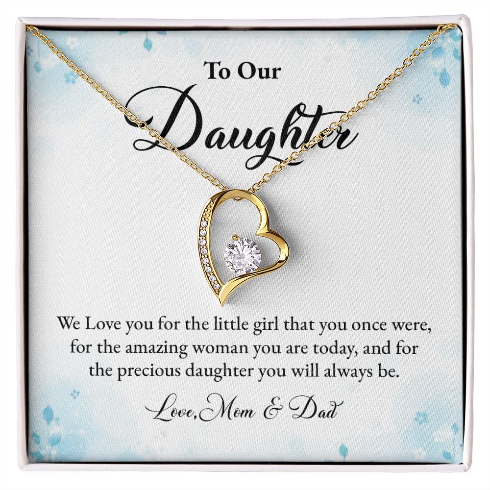 To My Daughter We love You For The Little Girl That You Once Were Love, Mom & Dad