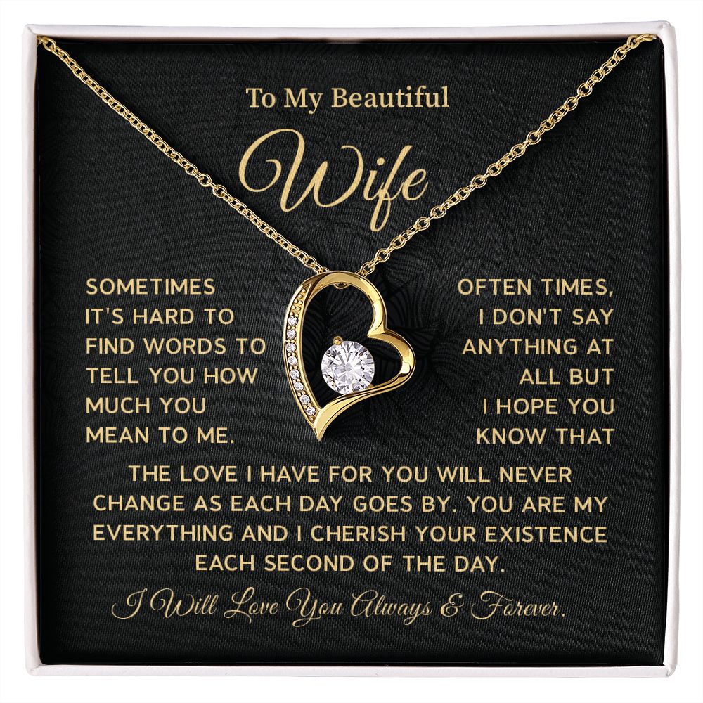 To my wife sometimes it's hard to find word to tell you