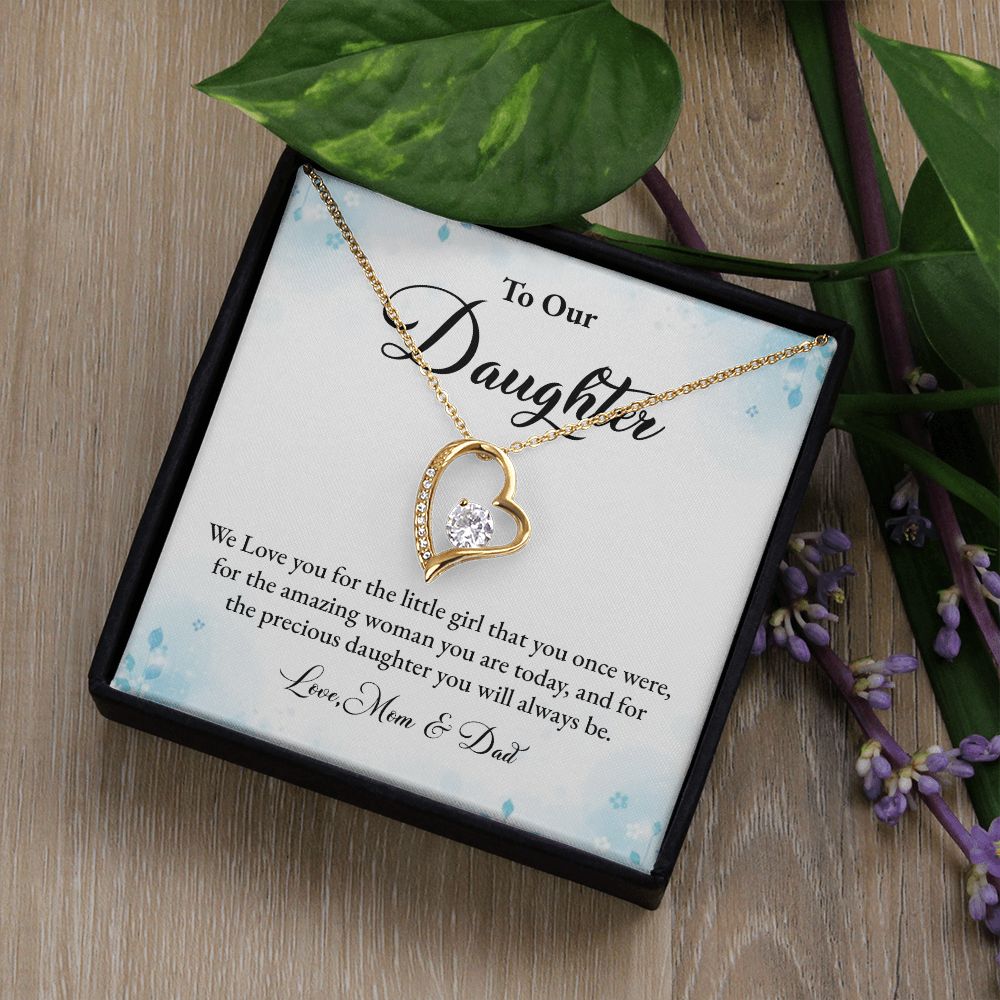 To My Daughter We love You For The Little Girl That You Once Were Love, Mom & Dad