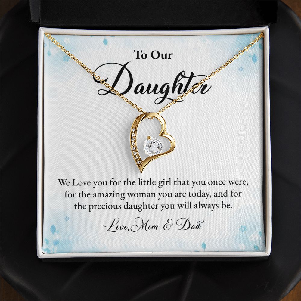 To My Daughter We love You For The Little Girl That You Once Were Love, Mom & Dad