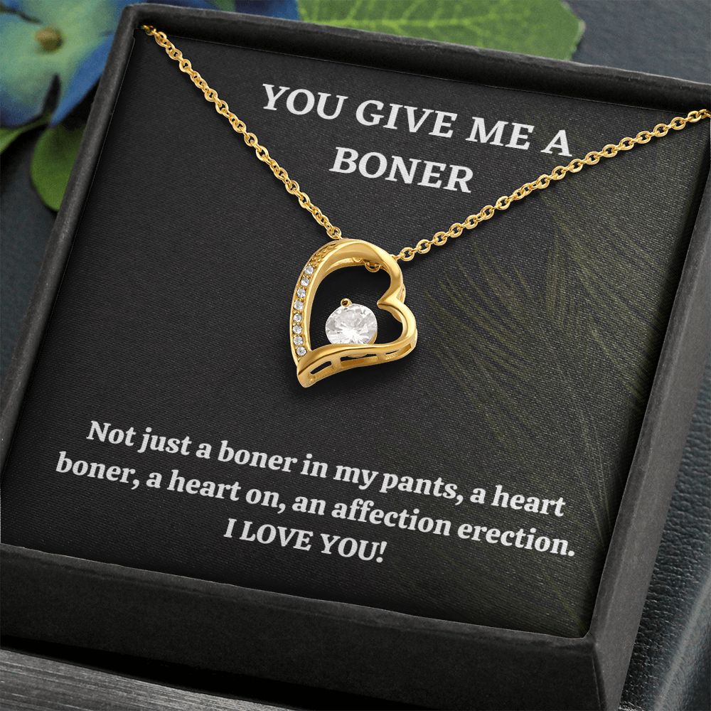 You Give Me A Boner Not A Penis Boner A Heart Boner A Heat On An Affection On Erection
