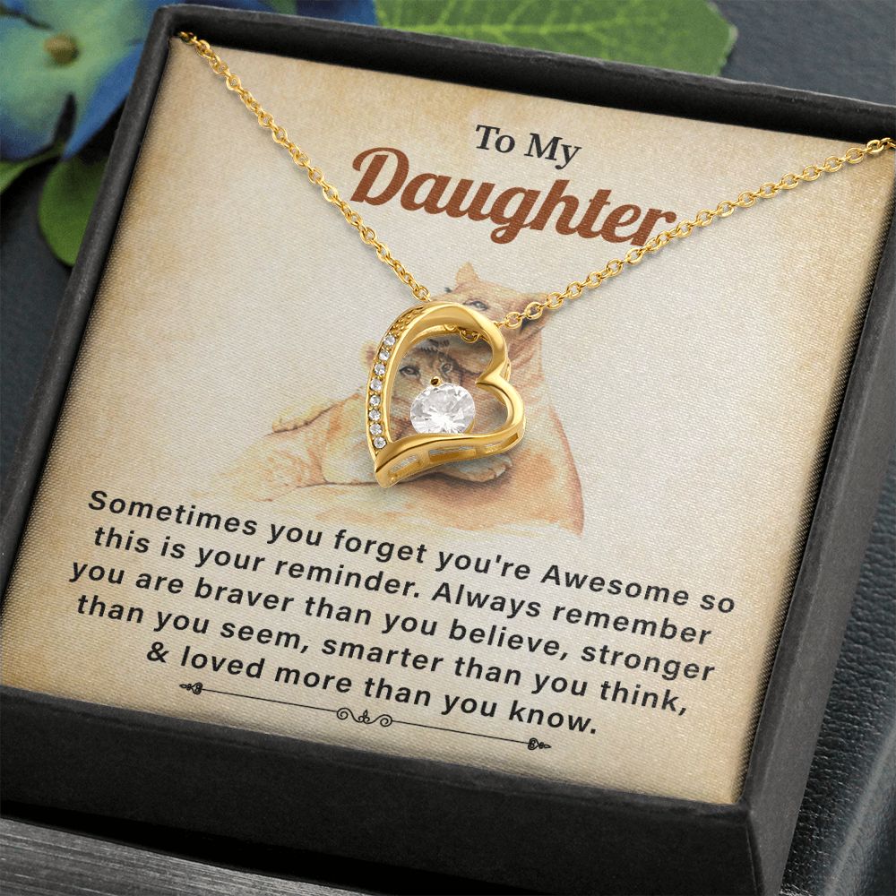 To My Daughter Sometimes You Forget You're Awesome So This Is Your Reminder