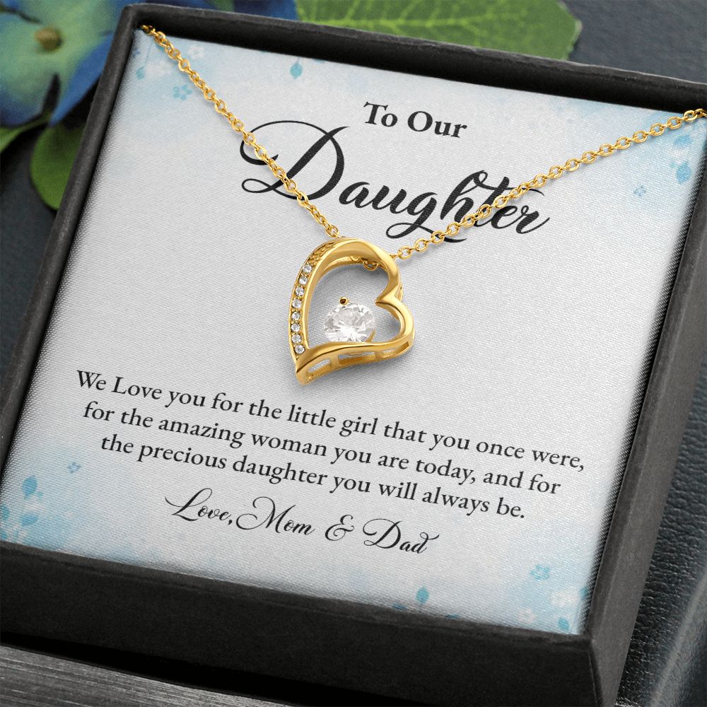 To My Daughter We love You For The Little Girl That You Once Were Love, Mom & Dad