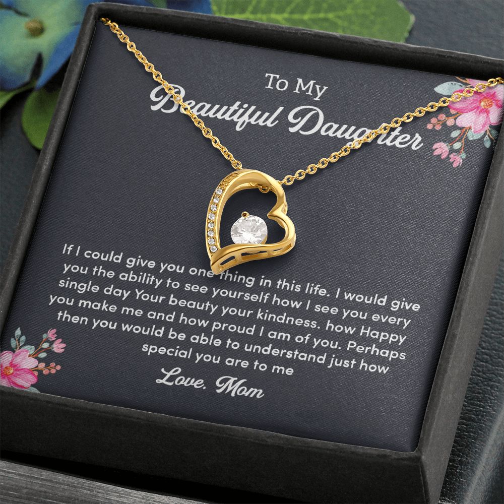 To My Beautiful Daughter I See You Every Single Day Your Beauty Your Kindness