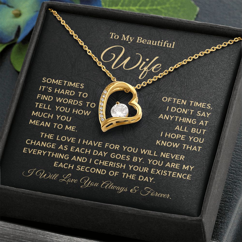 To my wife sometimes it's hard to find word to tell you
