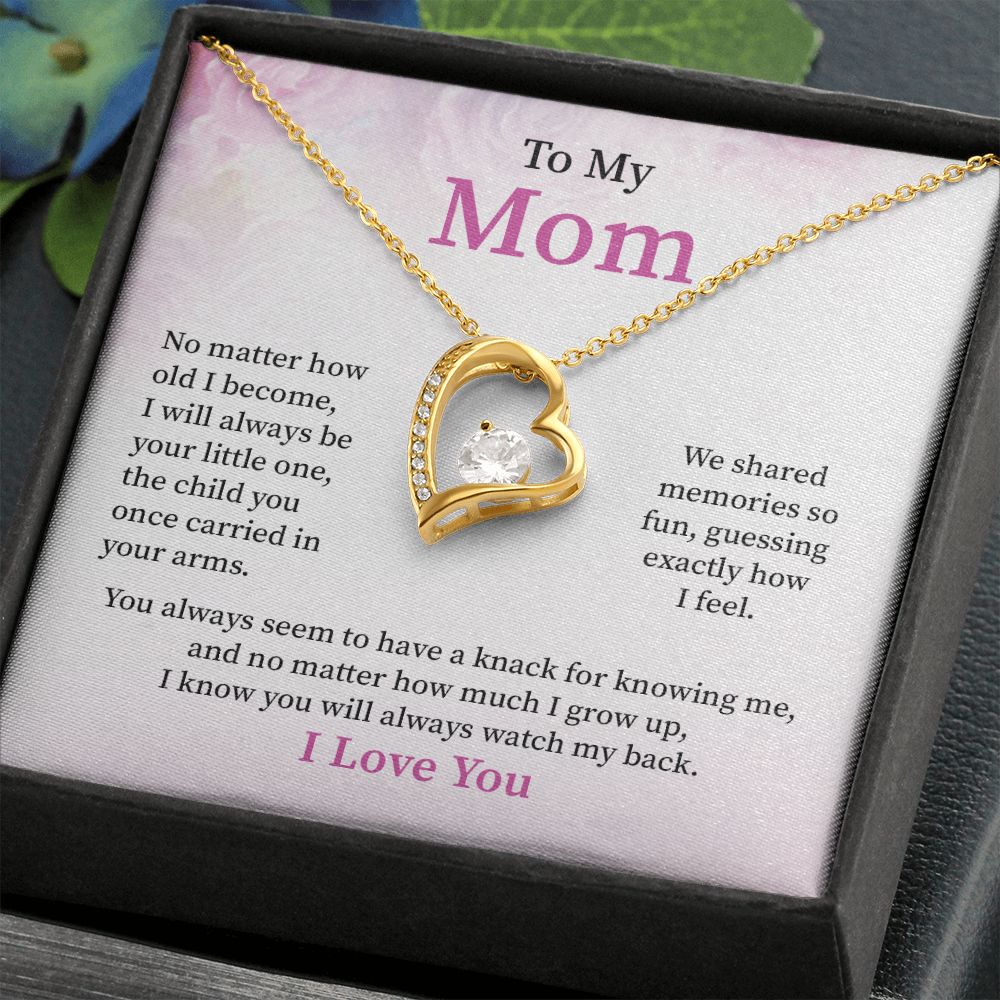 To My Mom I Know You Will Always Watch My Back, I Love You
