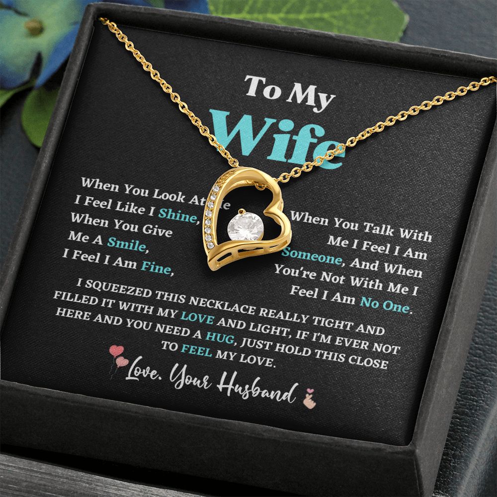 To My Wife When You Look At Me I Feel Like I Shine Love Your Husband Husband Wife Necklace Gift For Wife From Husband