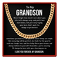 To My Grandson Cuban Link Chain Inspirational Gift from Grandma or Grandpa, Motivational Necklace for Him