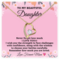 To My Beautiful Daughter Necklace Gift from Mom with Lovable Message Card