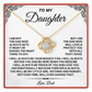 To My Daughter Love Knot Necklace, Emotional Gift from Dad with Message