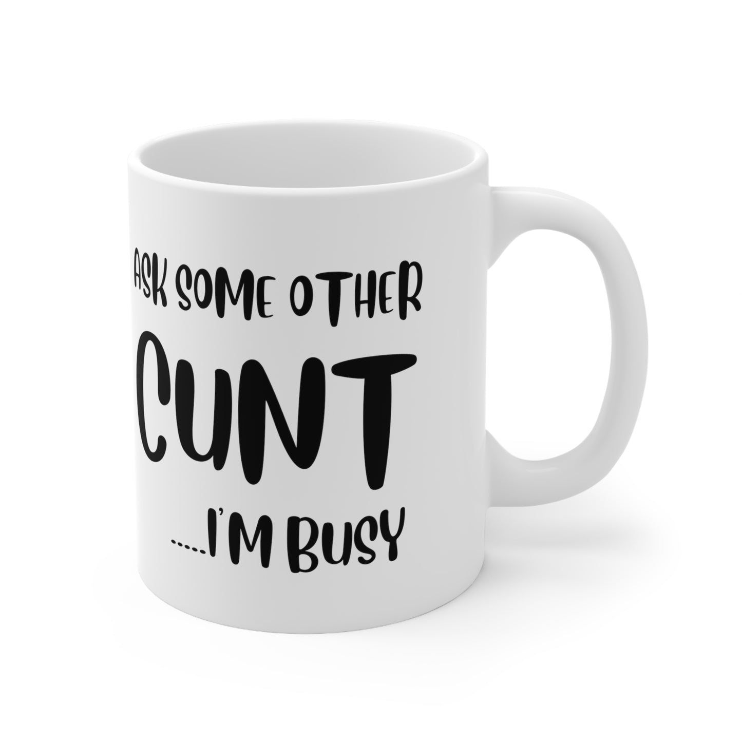 Ask some other white 11oz Mug