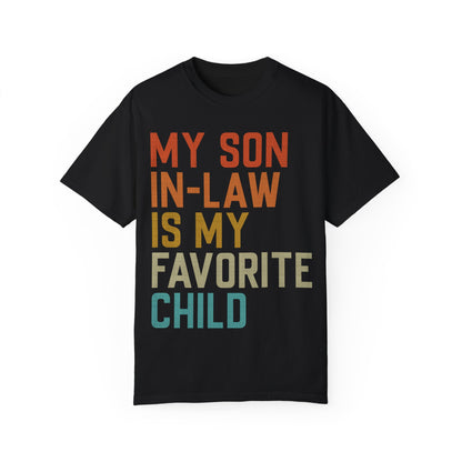 My Son-In-Law Is My Favorite Child - Funny Tshirt for Mother in Law or Father in Law