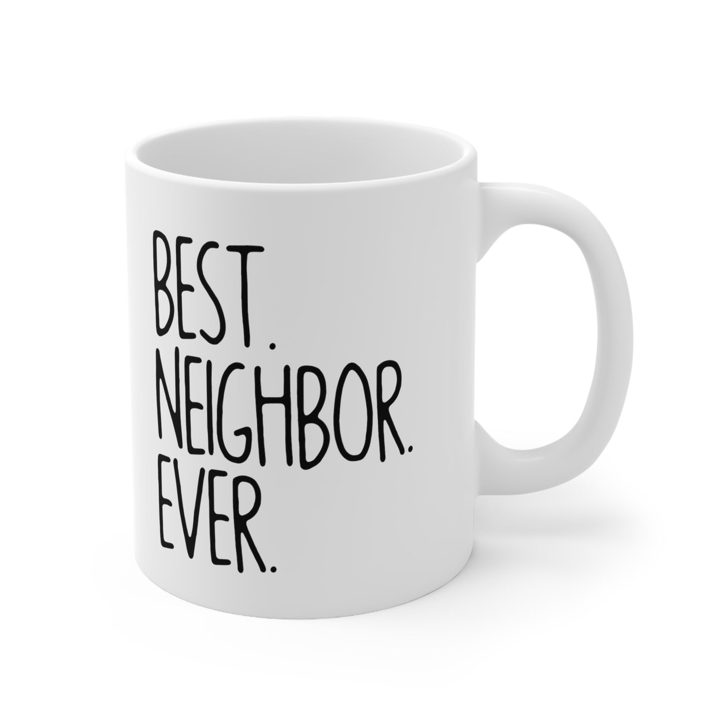 Best NeighBor ever-11oz Black Mug