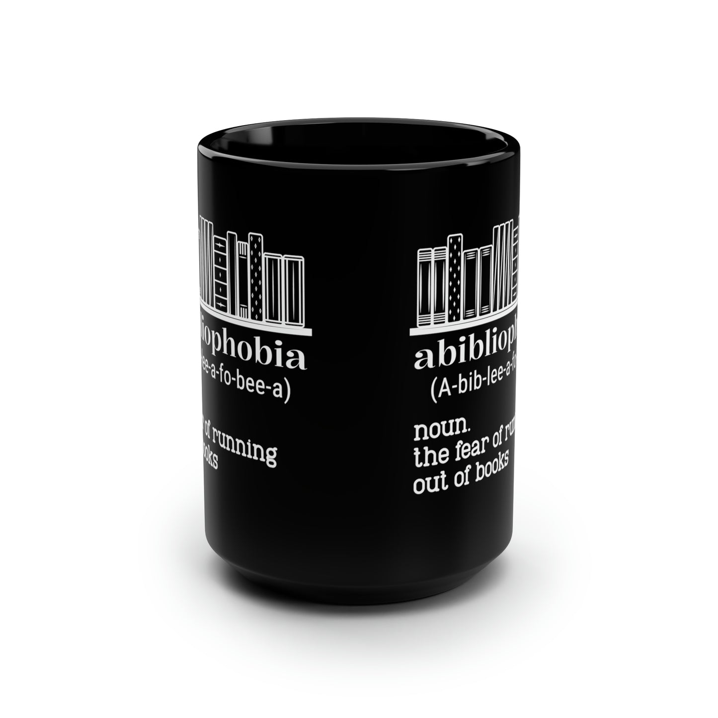 Abibliophobia Noun Ceramic Mug Black Mug, 15oz