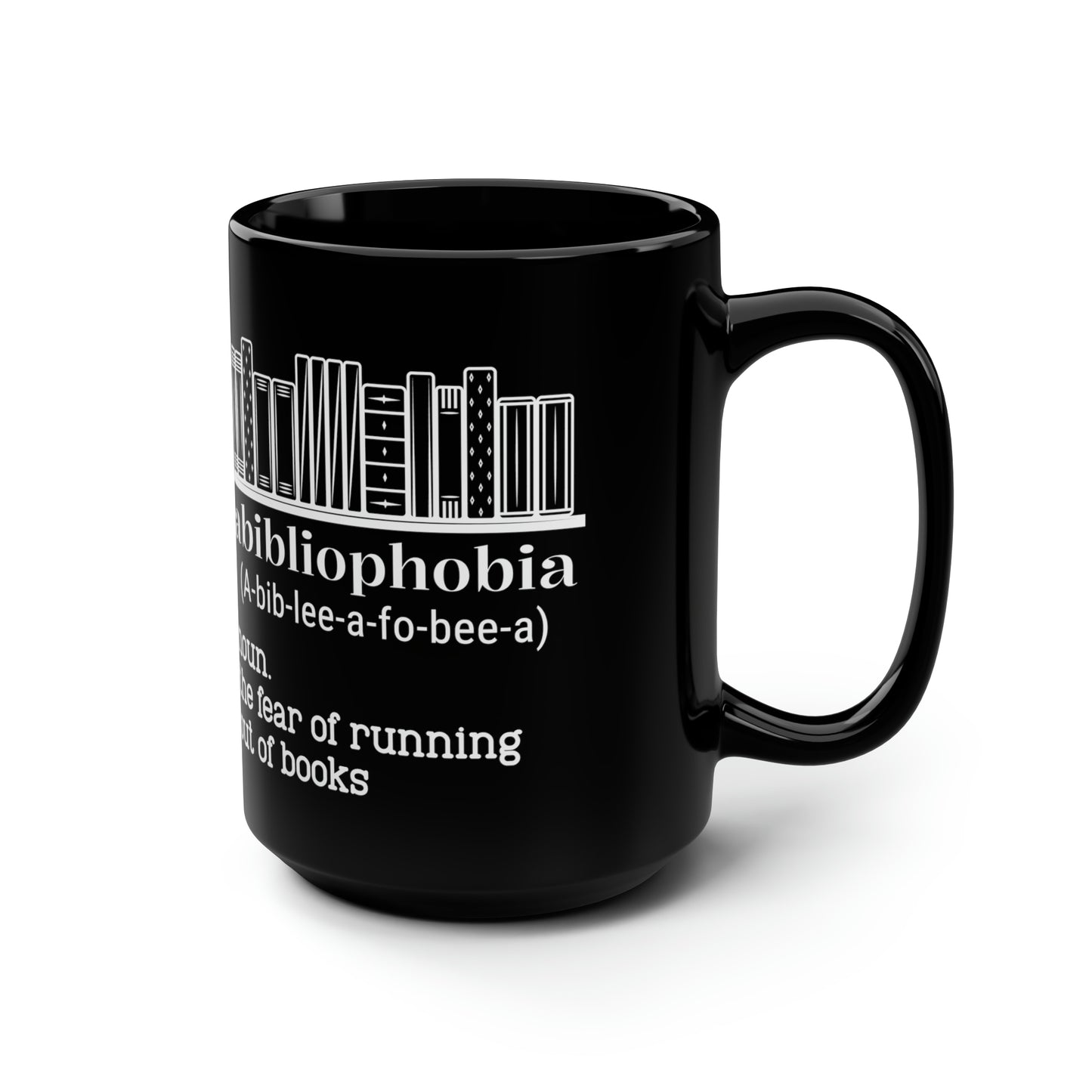 Abibliophobia 15oz Black Mug