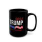 2025 Trump For President, Black Mug (11oz, 15oz)
