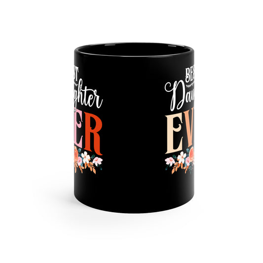 Best Daughter ever-10oz Black Mug