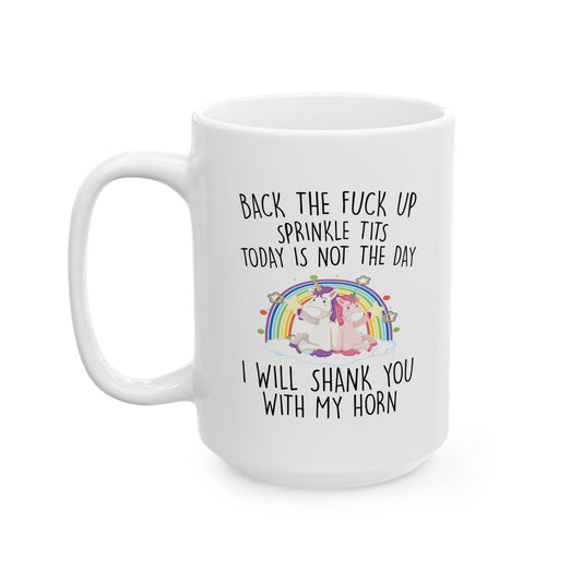 BACK THE FUCK UP SPRINKLE TITS 11oz & 15oz  white mug