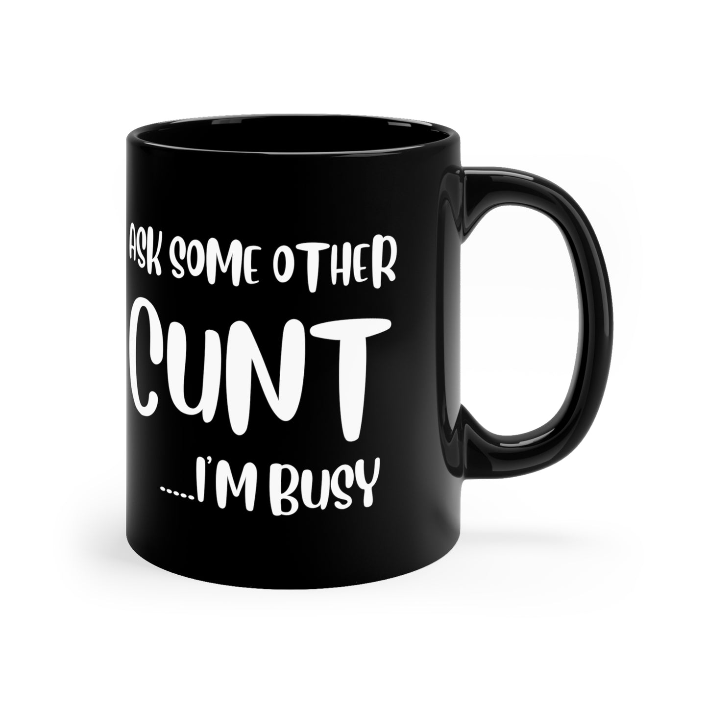 Ask some other Black 11oz Mug
